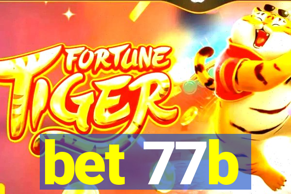 bet 77b